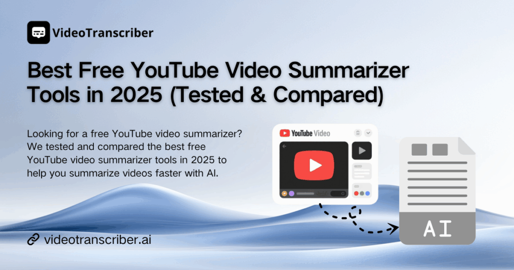 Best Free YouTube Video Summarizer Tools in 2025 (Tested & Compared)