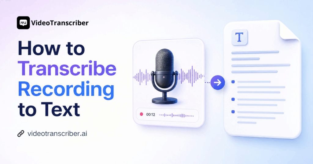 How to Transcribe Recording to Text: A Complete Step-by-Step Guide