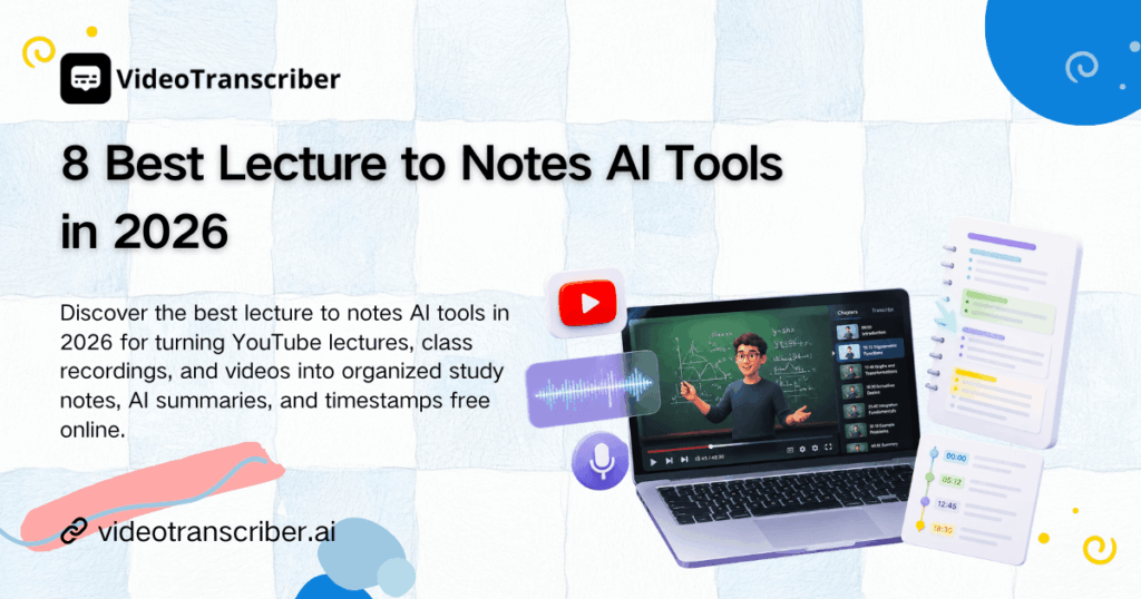8 Best Lecture to Notes AI Tools in 2026