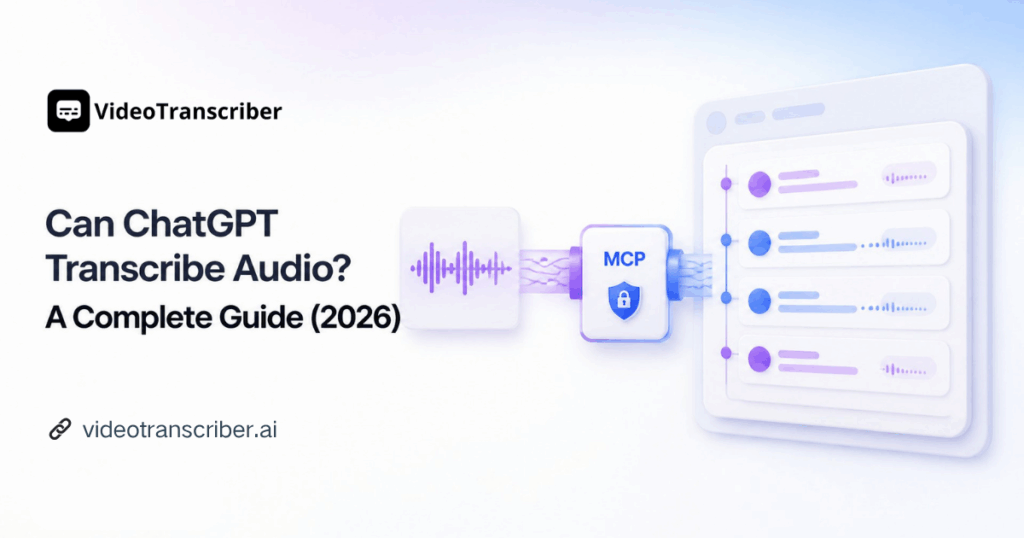 Can ChatGPT Transcribe Audio? A Complete Guide (2026)