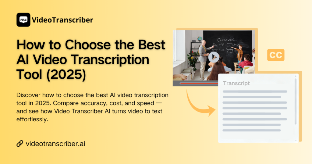 How to Choose the Best AI Video Transcription Tool (2025)
