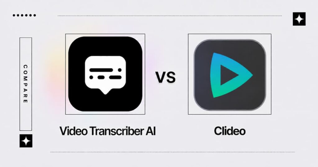 Video Transcriber AI vs Clideo: Transcript Reuse and Subtitle Editing